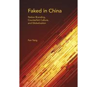 Fan Yang Faked in China (Tascabile) Framing the Global