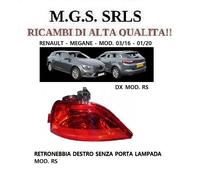 FANALE RETRONEBBIA DX SENZA PORTA LAMPADA MOD. RS RENAULT MEGANE IV 03/16-01/20