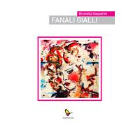Fanali gialli - Gasperini Brunella