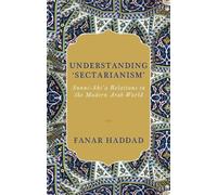 Fanar Haddad Understanding 'Sectarianism' (Copertina rigida)
