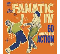 Fanatic Iv - Go Where The Action Is (2 LP)
