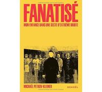 Fanatisé: Une enfance dans une secte d'extrême droite
