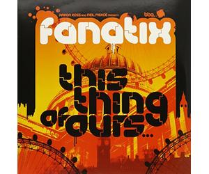 Fanatix - This Thing Of Ours