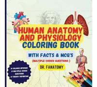Fanatomy Dr. Fa Human Anatomy and Physiology Coloring Book with Fact (Tascabile)