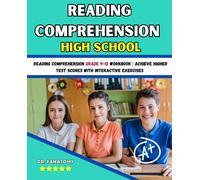 Reading Comprehension High School: Reading Comprehension Grade 9-12 Workbook : Achieve Higher Test Scores with Interactive Exercises