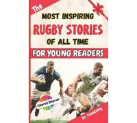Fanatomy The Most Inspiring Rugby Stories of All Time For Young Read (Tascabile)