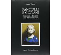 Fanciulli e giovani. Crescere a Firenze nel Rinascimento