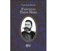 Fanciulli. Their hero