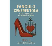 Fanculo Cenerentola: Dalla periferia all'imprenditoria