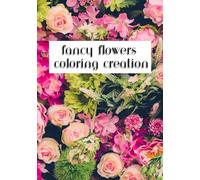 Fancy Flowers Coloring Creation