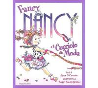 Fancy Nancy e il cucciolo alla moda. Ediz. a colori