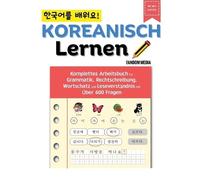 Fandom Media Koreanisch Lernen - Komplettes Arbeitsbuch für Grammati (Tascabile)
