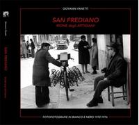 San Frediano. Rione degli artigiani. Fotografie in bianco e nero 1972-1976. Ediz. multilingue