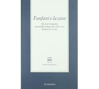 Fanfani e la casa. Gli anni Cinquanta e il modello italiano di welfare sta...