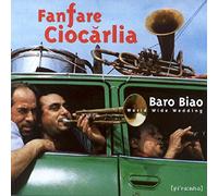 Fanfare Ciocarlia - BARO BIAO