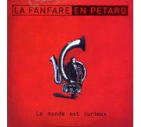 Fanfare En Petard - Le Monde Est Curieux
