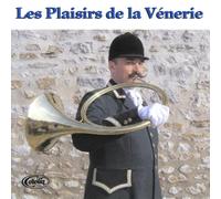 Fanfare Pour Trompes De Chasse - Les Plaisirs De La Venerie