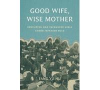 Fang Yu Hu Good Wife, Wise Mother (Tascabile) Taiwan and the World