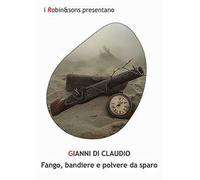 Fango, bandiere e polvere da sparo