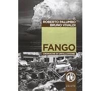 Fango. Cronache di un'alluvione. Con DVD