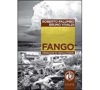 Fango. Cronache di un'alluvione. Con DVD