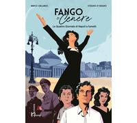 FANGO E CENERE. LE QUATTRO GIORNATE DI NAPOLI A FUMETTI - ORLANDO MARCO - HOMO