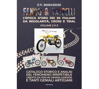 Fango & tasselli. L'epoca d'oro dei 50 italiani da regolarità, cross e trial. K-Z (Vol. 2)