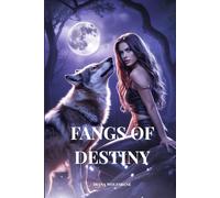 FANGS OF DESTINY: A Fated Mates Wolf Shifter Paranormal Romance