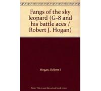 Fangs of the sky leopard (G-8 and his battle aces / Robert J. Hogan)
