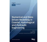 Fangxin Fang Numerical and Data-Driven Modelling in Coastal, (Copertina rigida)