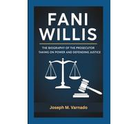 FANI WILLIS: The Biography of the Prosecutor Taking on Power and Defending Justice