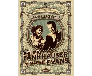 Fankhauser, Philipp & Margie Evans - Unplugged Live at Mühle Hunziken