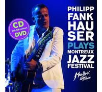 Fankhauser, Philipp - Philipp Fankhauser - Plays Montreux Jazz Festival