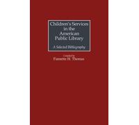 Fannette H. Tho Children's Services in the American Public Li (Copertina rigida)