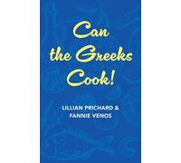 Fannie And Lillian Prichard Venos Can the Greeks Cook (Copertina rigida)