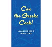 Fannie And Lillian Prichard Venos Can the Greeks Cook (Tascabile)