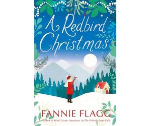 Fannie Flagg A Redbird Christmas (Tascabile)