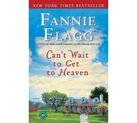 Fannie Flagg Can't Wait to Get to Heaven (Tascabile) Elmwood Springs