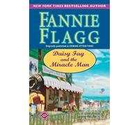 Fannie Flagg Daisy Fay and the Miracle Man (Tascabile)