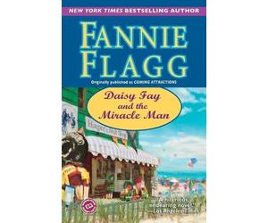 Fannie Flagg Daisy Fay and the Miracle Man (Tascabile)