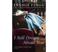 Fannie Flagg I Still Dream About You (Tascabile)