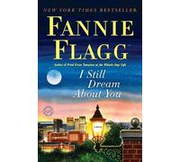 Fannie Flagg – I Still Dream About You – Tascabile