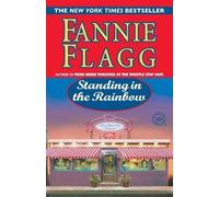 Fannie Flagg Standing in the Rainbow (Tascabile) Elmwood Springs
