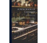 Fannie Merritt Farmer A new Book of Cookery (Tascabile)
