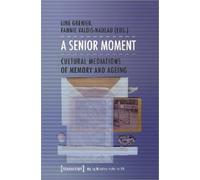 Fannie Valois-Nadeau A Senior Moment (Tascabile) Aging Studies