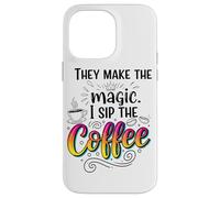 Fanno La Magia Della Tazza Divertente I Sip The Coffee Custodia per iPhone 14 Pro Max