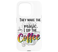 Fanno La Magia Della Tazza Divertente I Sip The Coffee Custodia per iPhone 15 Pro