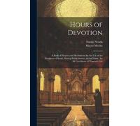 Fanny 1819-1894 Neuda Mayer 1821-1867 Morit Hours of Devotio (Copertina rigida)