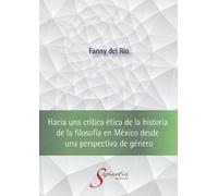 Fanny Antonia d Hacia una crítica ética de la historia de la filosof (Tascabile)