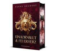 Fanny Bechert Einhornblut und Feuerherz: Eine magische Reise (Copertina rigida)
